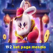 192 bet paga mesmo